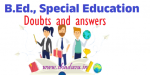 BEd Special Education Doubts and answers