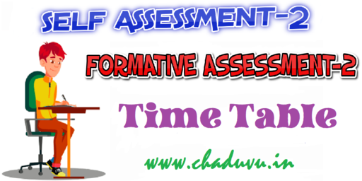 Self Assessment -2 Formative Assessment-2 Time table